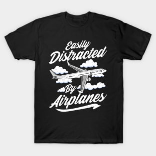 Cute & Funny Easily Distracted By Airplanes Pun T-Shirt